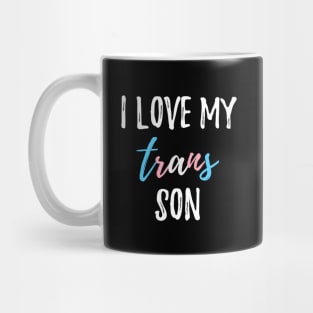 I Love My Trans Son Mug